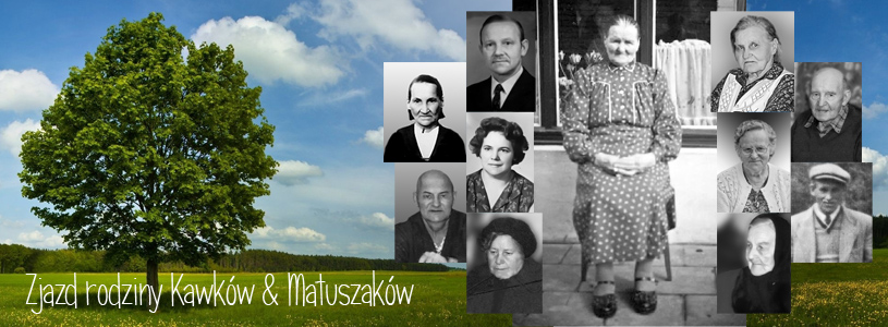 Zjazd rodzinny potomków rodziny Kawkow & Matuszakow